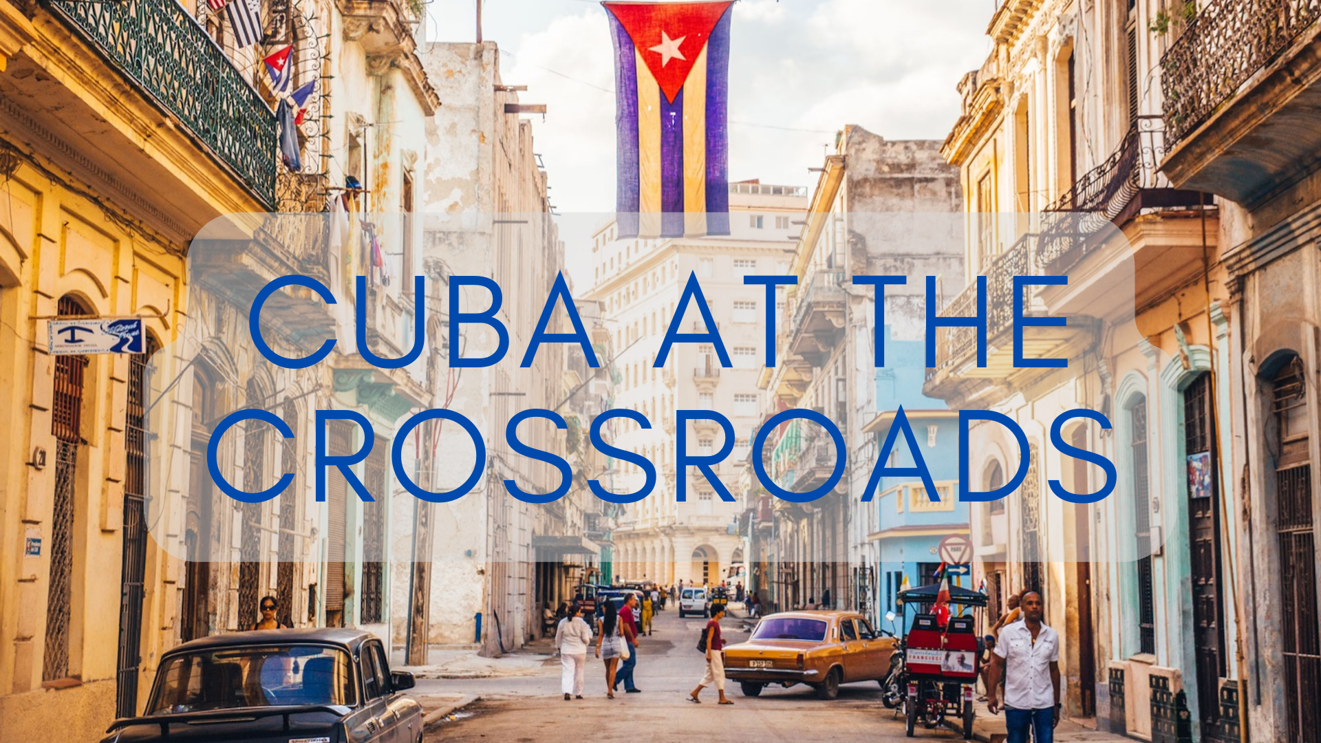 Cuba at the Crossroads